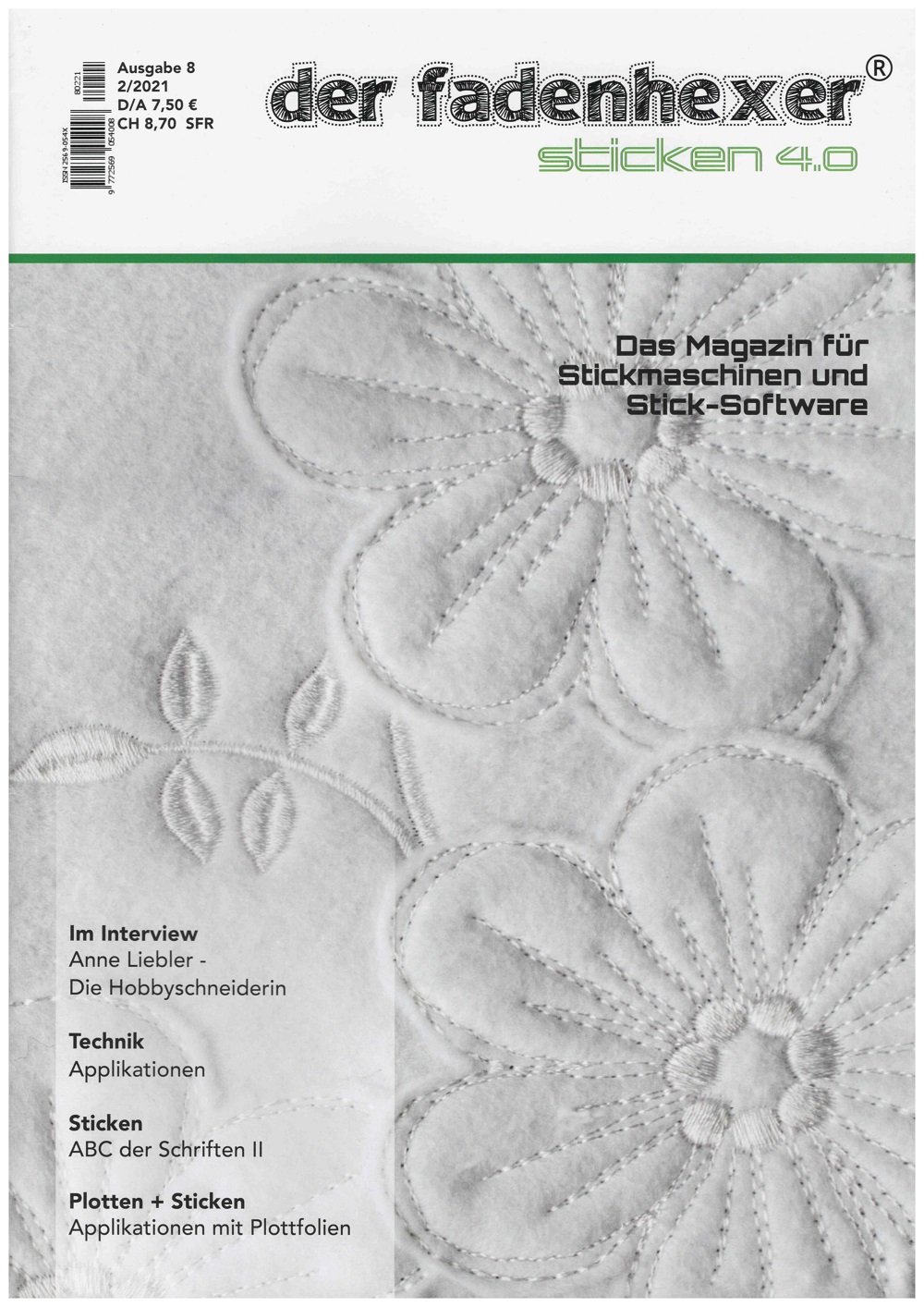 der fadenhexer Sticken 4.0 - Das Magazin für Stickmaschinen und Stick-Software 02/2021 der fadenhexer Sticken 4.0 - Das Magazin für Stickmaschinen und Stick-Software 02/2021